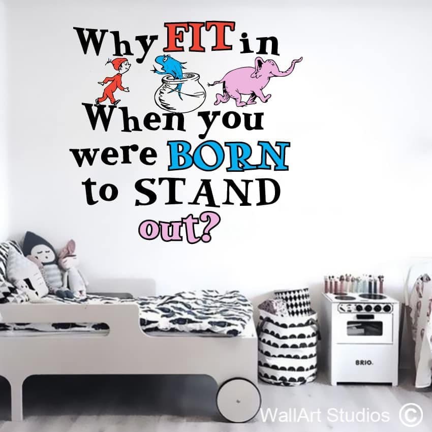 Dr Seuss Why Fit in Wall Art Sticker